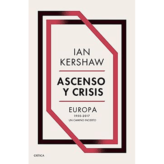 Ascenso Y Crisis