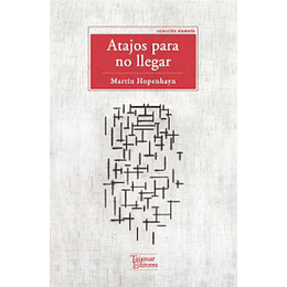 Atajos Para No Llegar