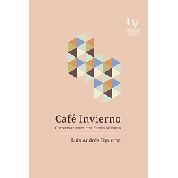 Cafe Invierno. Conversaciones Con Ennio Moltedo
