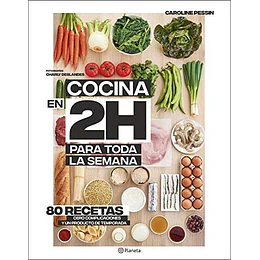 Cocina En 2 Horas Para Toda La Semana