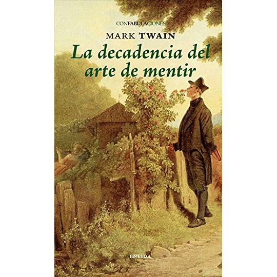 Decadencia Del Arte De Mentir, La