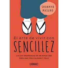 El Arte De Vivir Con Sencillez