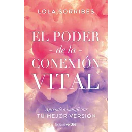 El Poder De La Conexion Vital