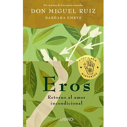Eros Retorno Al Amor Incondicional 