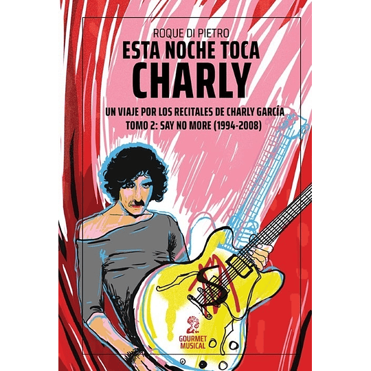 Esta Noche Toca Charly. Tomo 2