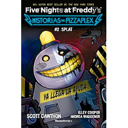 Five Nights At Freddy's. Historias Del Pizzaplex 2 - Splat  	