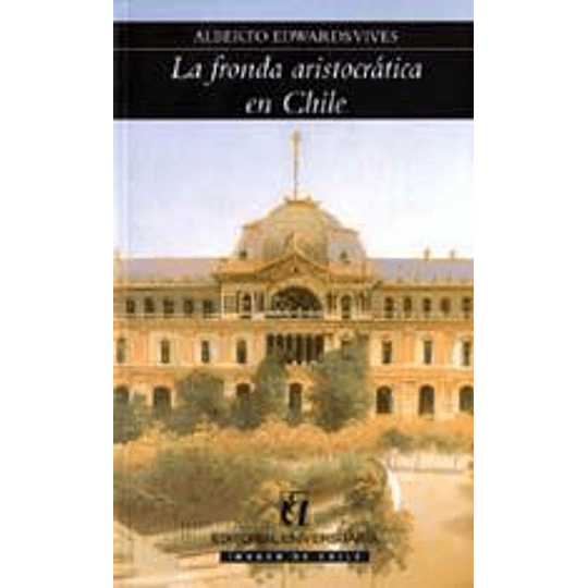 Fronda Aristocratica En Chile, La