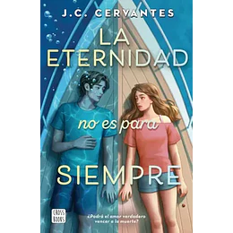 La Eternidad No Es Para Siempre