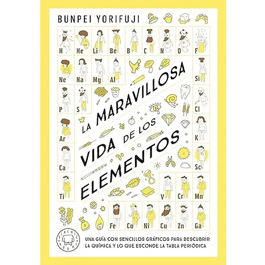 La Maravillosa Vida De Los Elementos