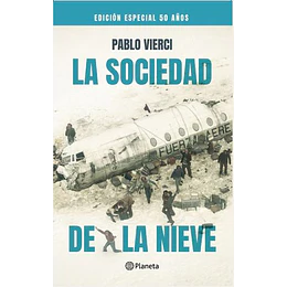 La Sociedad De La Nieve. Ed. 50 Años