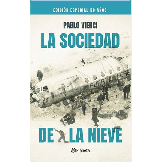 La Sociedad De La Nieve. Ed. 50 Años