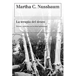 La Terapia Del Deseo Teoria Y Practica En La Etica Helenistica