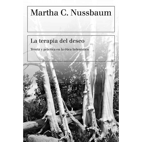 La Terapia Del Deseo Teoria Y Practica En La Etica Helenistica