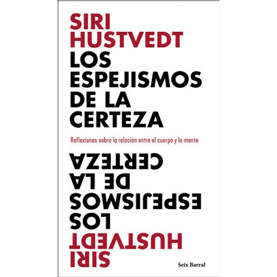 Los Espejismos De La Certeza