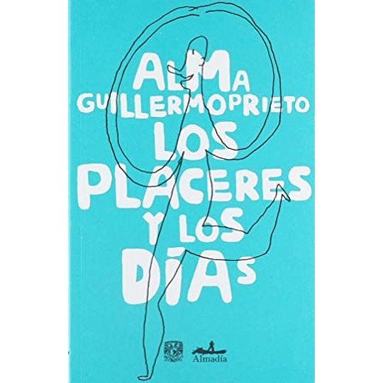 Los Placeres Y Los Dias