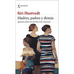 Madres, Padres Y Demas