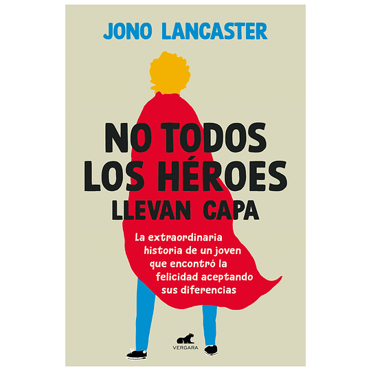 No Todos Los Heroes Llevan Capa