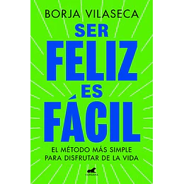 Ser Feliz Es Fácil  