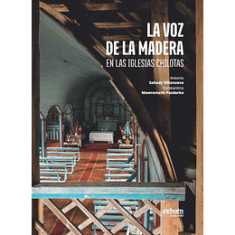 Voz De La Madera En Las Iglesias Chilotas, La