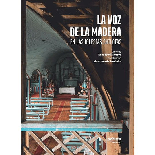 Voz De La Madera En Las Iglesias Chilotas, La