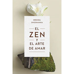 Zen Y El Arte De Amar, El