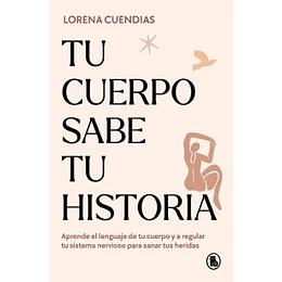 Tu Cuerpo Sabe Tu Historia