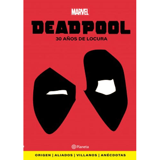Deadpool - 30 Años De Locura