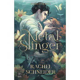 Metal Slinger (Fuego Y Metal #1)