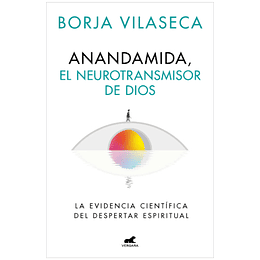 Anandamida El Neurotransmisor De Dios
