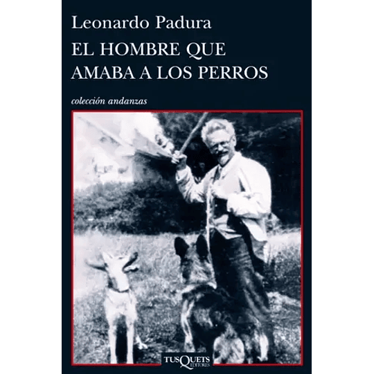 El Hombre Que Amaba A Los Perros