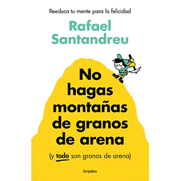 No Hagas Montañas De Granos De Arena
