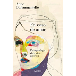 En Caso De Amor: Psicopatología De La Vida Amorosa