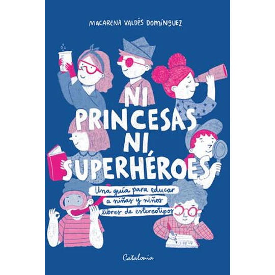Ni Princesas Ni Superheroes