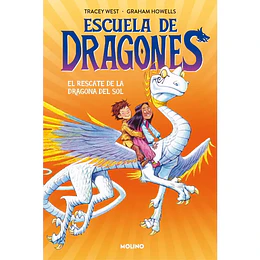 Escuela De Dragones El Rescate De La Dragona Del Sol