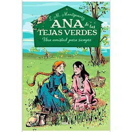 Ana De Las Tejas Verdes 2 Una Amistad Para Siempre