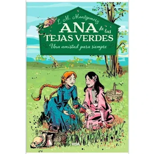 Ana De Las Tejas Verdes 2 Una Amistad Para Siempre