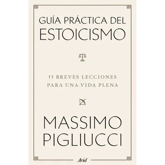 Guía Práctica Del Estoicismo  