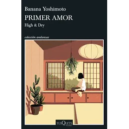 Primer Amor (High & Dry)