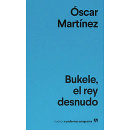 Bukele El Rey Desnudo