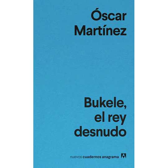 Bukele El Rey Desnudo