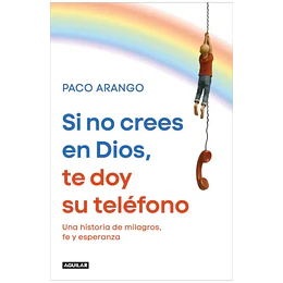 Si No Crees En Dios Te Doy Su Telefono