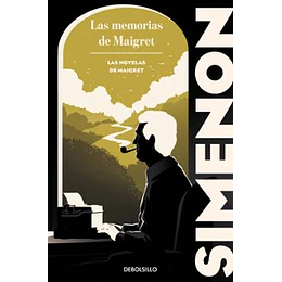 Las Memorias De Maigret (Las Novelas De Maigret)
