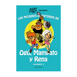 Las Mejores Aventuras De Ogú, Mampato Y Rena Vol. 2