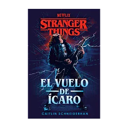 El Vuelo Del Icaro Stranger Things