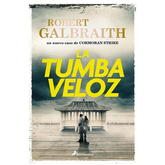 La Tumba Veloz (Cormoran Strike 7) 