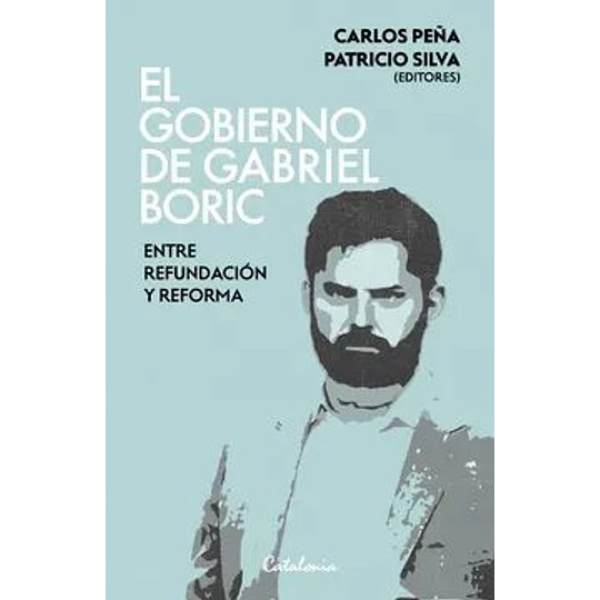 El Gobierno De Gabriel Boric