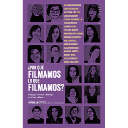 Por Que Filmamos Lo Que Filmamos