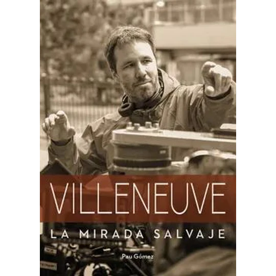 Villeneuve La Mirada Salvaje