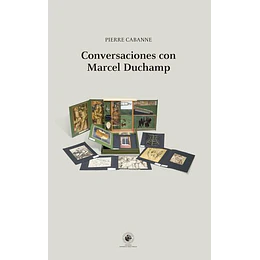 Conversaciones Con Marcel Duchamp