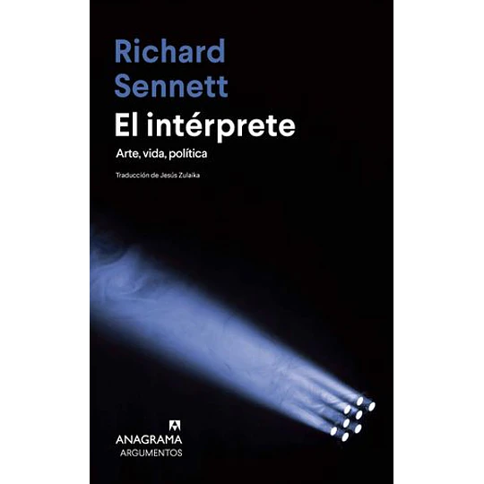 El Interprete Arte Vida Politica  	